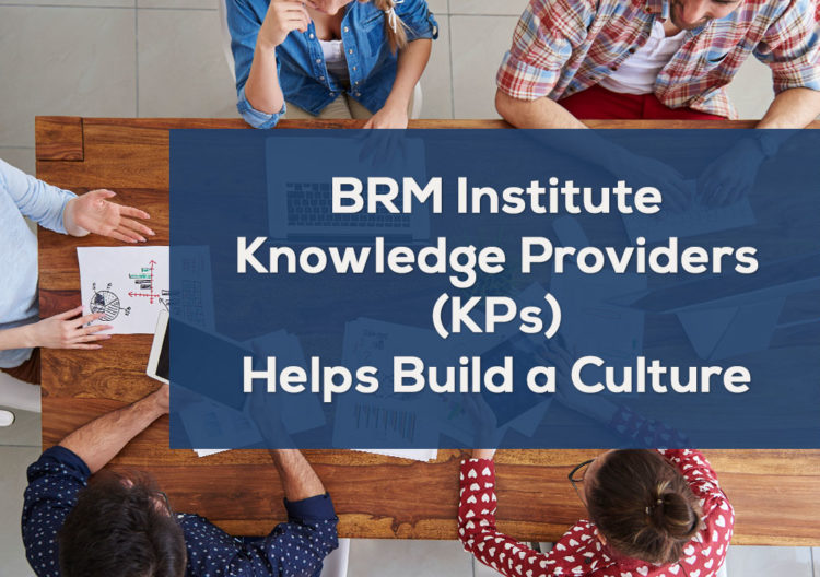 BRM-Institute-Knowledge-Providers-KPs-Helps-Build-a-Culture